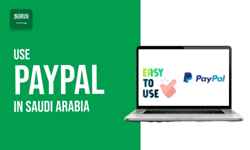 How to Use PayPal in Saudi Arabia